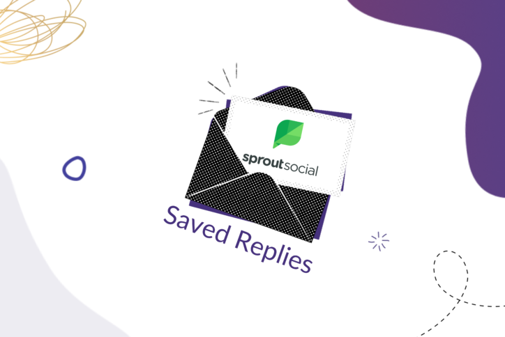 Against a white background accented by amorphous shapes and lines in shades of purple and gold, the words "Saved Replies" are presented underneath a graphic of an envelope with a letter bearing the Sprout Social logo.